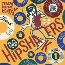R&B HIPSHAKERS VOL.1 - TEACH ME TO MONKEY