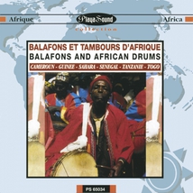 BALAFONS ET TAMBOURS D'AFRIQUE: CAMEROUN, GUINEE, SAHARA...