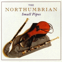 THE NORTHUMBRIAN SMALL PIPES