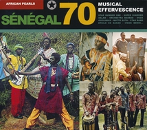 AFRICAN PEARLS: SENEGAL 70 - MUSICAL EFFERVESCENCE