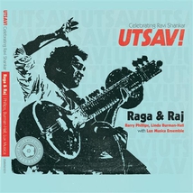 UTSAV ! CELEBRATING RAVI SHANKAR: RAGA & RAJ