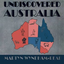 UNDISCOVERED AUSTRALIA