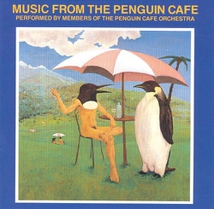 MUSIC FROM THE PENGUIN CAFE, (VOLUME 1) (OBSCURE LABEL)