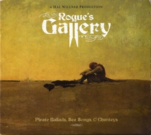 ROGUE'S GALLERY: PIRATE BALLADS, SEA SONGS & CHANTEYS