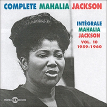 COMPLETE MAHALIA JACKSON, VOL.10: 1959-1960