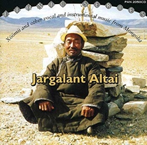 JARGALANT ALTAI: XÖÖMII & OTHER VOCAL & INSTRUMENTAL MUSIC