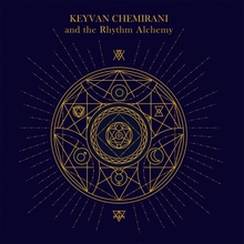 KEYVAN CHEMIRANI AND THE RHYTHM ALCHEMY