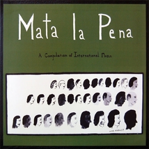 MATA LA PENA: A COMPILATION OF INTERNATIONAL MUSIC