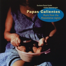 PAPAS CALIENTES: MUSIC FROM THE RIOPLATENSE REGION