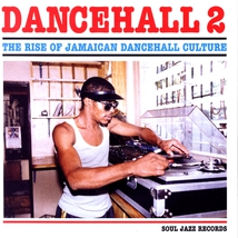 DANCEHALL 2 (THE RISE OF JAMAICAN DANCEHALL CULTURE)