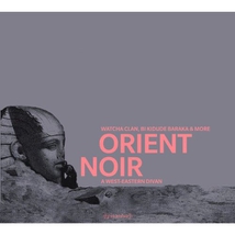 ORIENT NOIR - A WEST-EASTERN DIVAN