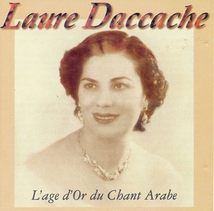 L'ÂGE D'OR DU CHANT ARABE: LAURE DACCACHE