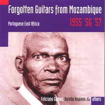 FORGOTTEN GUITARS FROM MOZAMBIQUE 1955,'56, '57