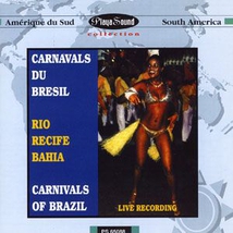 CARNAVALS DU BRESIL: RIO, RECIFE, BAHIA