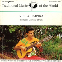 TRADITIONAL MUSIC OF THE WORLD 1: VIOLA CAIPIRA - BRAZIL