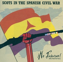 SCOTS IN THE SPANISH WAR: NO PASARAN