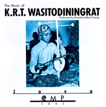 JAVA: THE MUSIC OF K.R.T. WASITODININGRAT