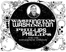 WASHINGTON PHILLIPS AND HIS MANZARENE DREAMS