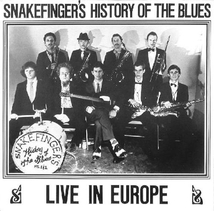 SNAKEFINGER'S HISTORY OF THE BLUES : LIVE IN EUROPE