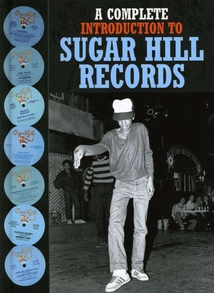 A COMPLETE INTRODUCTION TO SUGAR HILL RECORDS
