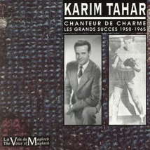 KARIM TAHAR: LES GRANDS SUCCES 1950-1965