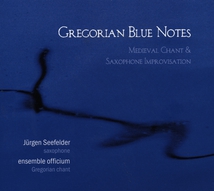 GREGORIAN BLUE NOTES (SAXOPHONE IMPROVISATION)