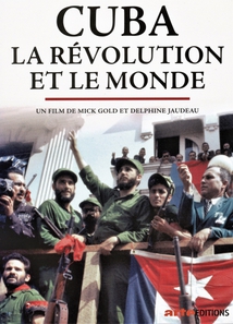 CUBA, LA RÉVOLUTION ET LE MONDE