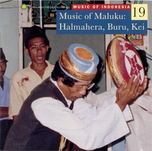 MUSIC OF INDONESIA 19: MUSIC OF MALUKU: HALMAHERA, BURU, KEI