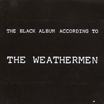 THE BLACK ALBUM ACCORDING TO THE WEATHERMEN