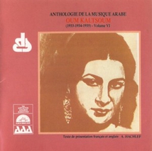 ANTHOLOGIE DE LA MUSIQUE ARABE: OUM KALSOUM VI (1933-35)
