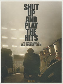 SHUT UP AND PLAY THE HITS - LCD SOUNDSYSTEM