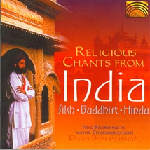 RELIGIOUS CHANTS FROM INDIA: SIKH, BUDDHIST, HINDU