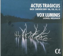 ACTUS TRAGICUS CANTATES BWV 106,150,131,12