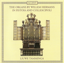 ORGANS BY WILLEM HERMANS IN PISTOIA AND COLLESCIPOLI