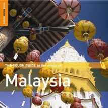 THE ROUGH GUIDE TO THE MUSIC OF MALAYSIA