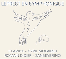 LEPREST EN SYMPHONIQUE (CLARIKA-MOKAEISH-DIDIER-SANSEVERINO)