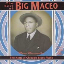 THE KING OF CHICAGO BLUES PIANO (THE BEST OF BIG MACEO)