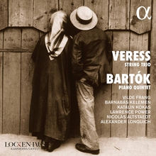 VERESS : TRIO A CORDES - BARTÓK : QUINTETTE POUR PIANO