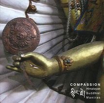 COMPASSION: HIMALAYAN BUDDHIST MANTRAS
