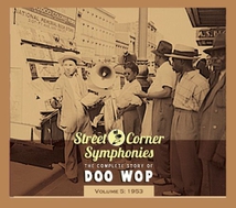 STREET CORNER SYMPHONIES:THE COMPLETE STORY OF DOO WOP VOL.5