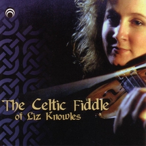 THE CELTIC FIDDLE OF LIZ KNOWLES