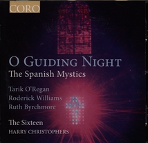 O GUIDING NIGHT, THE SPANISH MYSTICS (+BYRCHMORE/+WILLIAMS)
