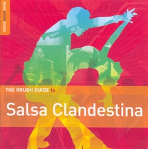 THE ROUGH GUIDE TO SALSA CLANDESTINA