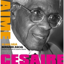 AIMÉ CÉSAIRE 10 ANS DÉJÀ