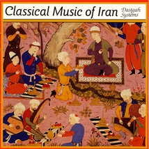 CLASSICAL MUSIC OF IRAN: DASTGAH SYSTEMS