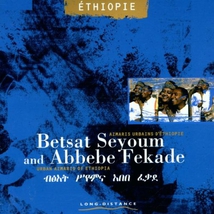 BETSAT SEYOUM & ABBEBE FEKADE, AZMARIS URBAINS D'ETHIOPIE