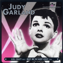JUDY GARLAND: GIRL CRAZY - MEET ME IN SAINT LOUIS (1943-1944