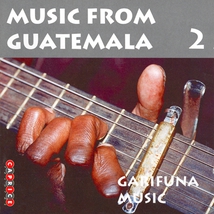 MUSIC FROM GUATEMALA 2: GARIFUNA MUSIC