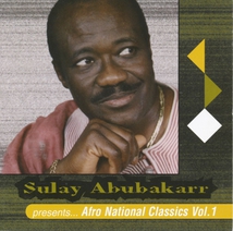 SULAY ABUBAKARR PRESENTS... AFRO NATIONAL CLASSICS VOL. 1
