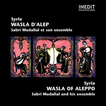 WASLA D'ALEP, CHANTS TRADITIONNELS DE SYRIE